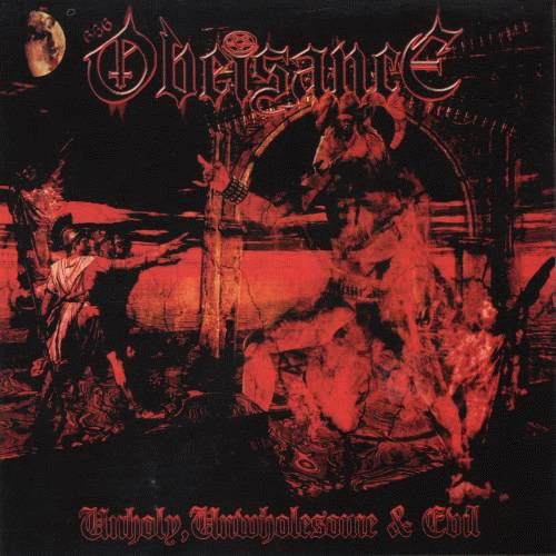 Obeisance : Unholy, Unwholesome and Evil